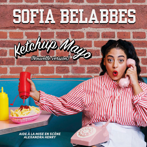 Sofia Belabbes - Ketchup mayo Nouvelle version